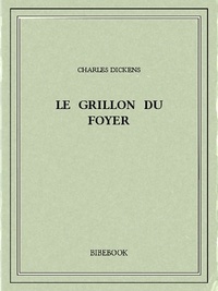 Charles Dickens - Le Grillon du Foyer.