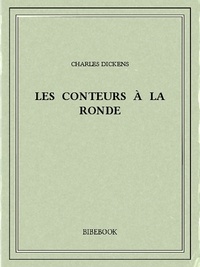 Charles Dickens - Les conteurs à la ronde.