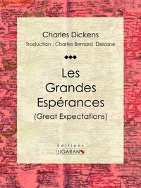  Charles Dickens et  Charles Bernard-Derosne - Les Grandes Espérances.