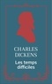 Charles Dickens - Les temps difficiles.