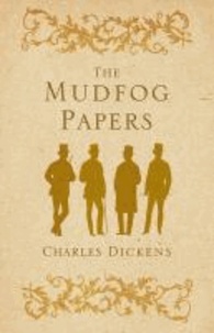 Charles Dickens - Mudfog Papers.