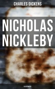 NICHOLAS NICKLEBY (Illustrated)