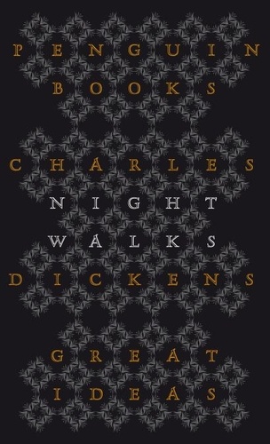 Charles Dickens - Night Walks.