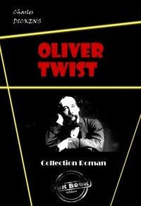 Charles Dickens et P. Lorain - Oliver Twist [édition intégrale revue et mise à jour].