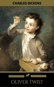 OLIVER TWIST (Illustrated Edition): Including "The Life of Charles Dickens" &amp; Criticism of the Work