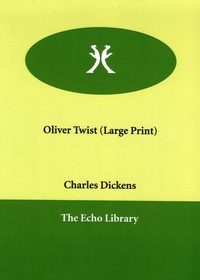 Charles Dickens - Oliver Twist (Large Print).