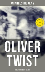 Oliver Twist (Musaicum Children's Classics)