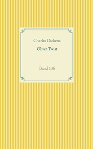 Charles Dickens - Oliver Twist - Band 136.