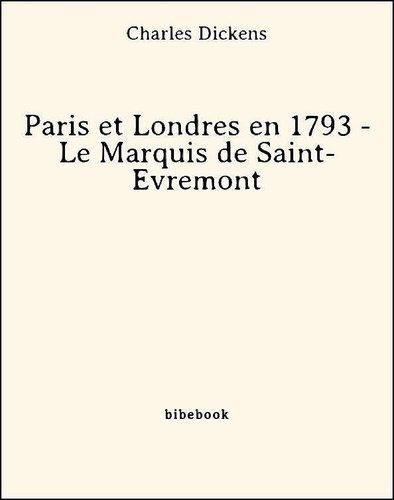 Paris et Londres en 1793 - Le Marquis de Saint-Évremont