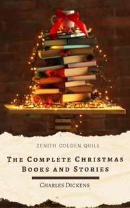 The Complete Christmas Books and Stories