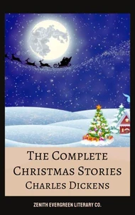 The Complete Christmas Books and Stories