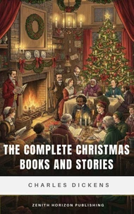 The Complete Christmas Books and Stories