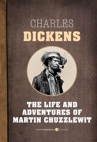 Charles Dickens - The Life And Adventures Of Martin Chuzzlewit.