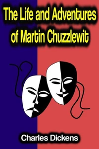 The Life and Adventures of Martin Chuzzlewit