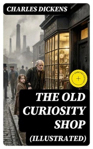 THE OLD CURIOSITY SHOP (Illustrated)