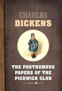 Charles Dickens - The Posthumous Papers Of The Pickwick Club.