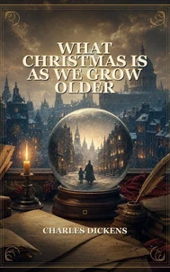 What Christmas Is As We Grow Older