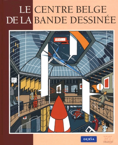 Charles Dierick et  Collectif - Le Centre Belge De La Bande Dessinee.