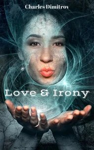 Love &amp; Irony