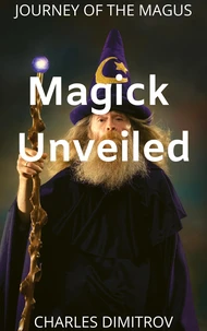 Magick Unveiled