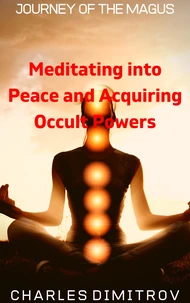 Meditating into Peace and Acquiring Occult Powers
