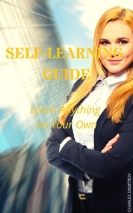  Charles Dimitrov - Self-Learning Guide: Learn Anything on Your Own.