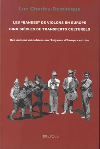 Les “bandes" de violons en Europe - Cinq siècles de transferts culturels