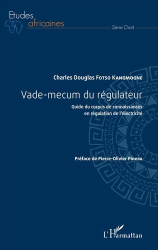 Vade-mecum du régulateur. Guide du corpus de connaissances en régulation de l'électricité
