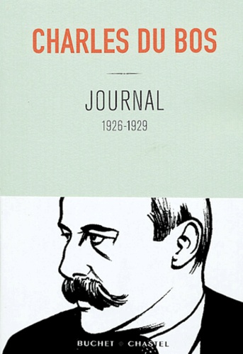 Charles Du Bos - Journal - 1926-1929.