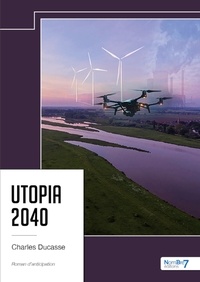 Charles Ducasse - Utopia 2040.