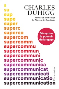 Téléchargements gratuits e-book Supercommunication - Décrypter le pouvoir du langage 9782080266408