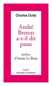 Charles Duits - André Breton a-t-il dit passe.