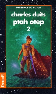 Charles Duits - Ptah Otep. Tome 2.