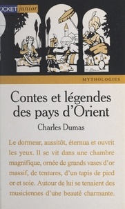 Charles Dumas et Claude Aziza - Contes et légendes des pays d'Orient.