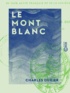 Charles Durier - Le Mont Blanc.