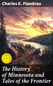 The History of Minnesota and Tales of the Frontier