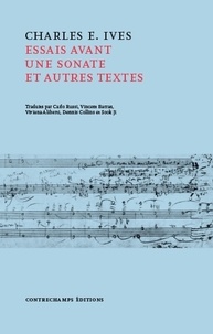 Charles-E Ives - Essais avant une sonate et autres textes.