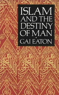 Islam and the Destiny of Man