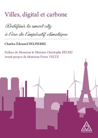 Charles-Edouard Delpierre - Villes, digital et carbone - Redéfinir la smart city à l'ère de l'impératif climatique.
