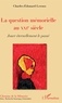 Charles-Edouard Leroux - La question mémorielle au XXIe siècle - Jouer éternellement le passé.