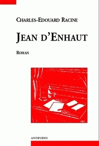 Charles-Edouard Racine - Jean D'Enhaut. Memoires D'Un Ouvrier Graveur, Membre De La Federation Jurassienne.