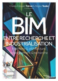 Charles-Edouard Tolmer et Régine Teulier - Le BIM entre recherche et industrialisation.