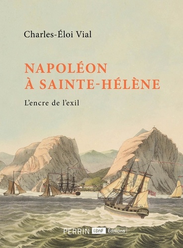 Napoléon à Sainte-Hélène. L'encre de l'exil