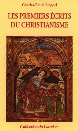 Charles-Emile Freppel - Les premiers écrits du christianisme.