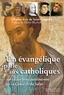 Charles-Eric de Saint Germain - Un évangélique parle aux catholiques - Sur la doctrine paulinienne de la grâce et du salut.