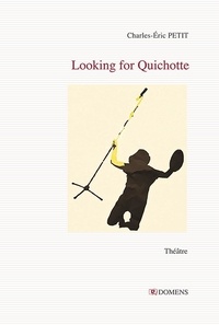 Charles-eric Petit - Looking for quichotte.