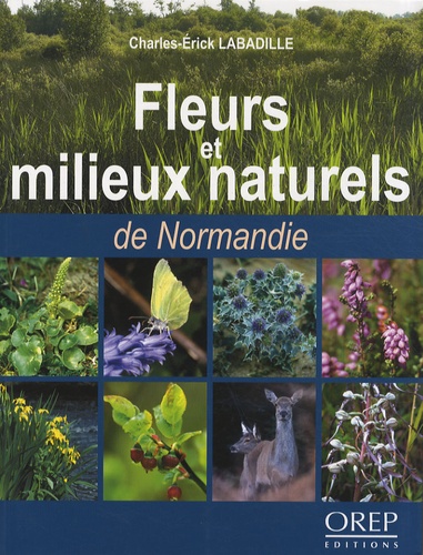 Charles-Erick Labadille - Fleurs et milieux naturels de Normandie.