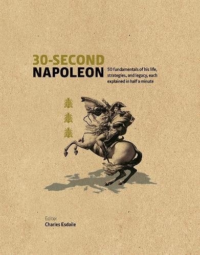Charles Esdaile - 30 Second Napoleon.