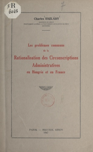 Les problèmes communs de la rationalisation des circonscriptions administratives en Hongrie et en France