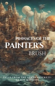  Charles Eugene Anderson - Pinnaces of the Painter's Brush - Tales From the Synth Clickety-Clack Machine.
